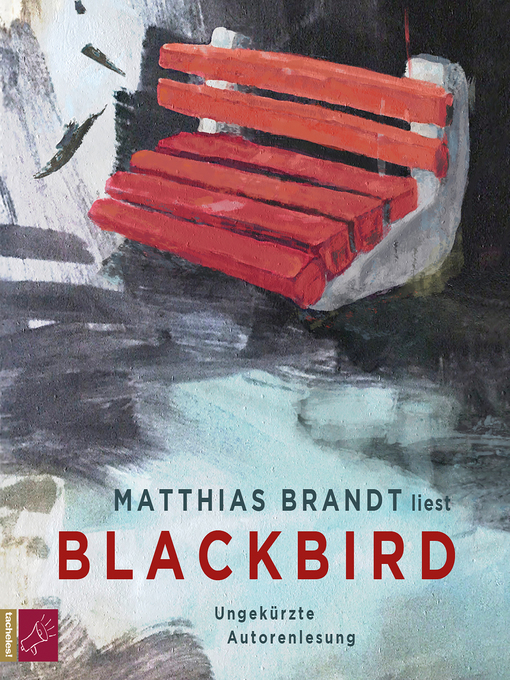 Title details for Blackbird by Matthias Brandt - Available